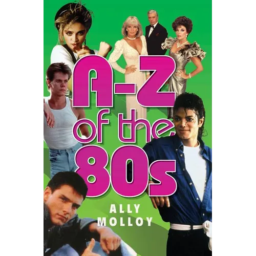 A-Z Of The 80's