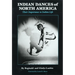 Indian Dances of North America: Their Importance to Indian Life Volume 141