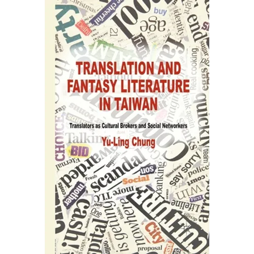 Translation and Fantasy Literature in Taiwan: Translators as Cultural Brokers and Social Networkers