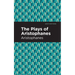 The Plays of Aristophanes