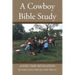 A Cowboy Bible Study: of END TIME REVELATION