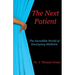 The Next Patient: The Incredible World of Emergency Medicine