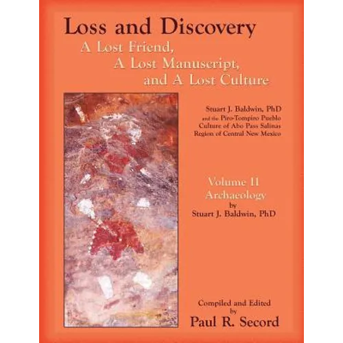 Loss and Discovery, Volume II: A Lost Friend, A Lost Manuscript, and A Lost Culture