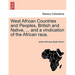 West African Countries and Peoples, British and Native, ... and a Vindication of the African Race.