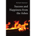 Success and Happiness from the Ashes