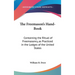 The Freemason's Hand-Book: Containing the Ritual of Freemasonry, as Practiced in the Lodges of the United States
