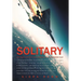 Solitary: The Crash, Captivity and Comeback of an Ace Fighter Pilot