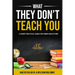 What They Don't Teach You: A Practical Guide for Classroom Management and Teacher Resilience