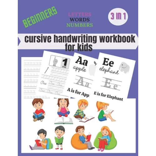 cursive handwriting workbook for kids beginners: Cursive Writing Practice, Cursive Handwriting Workbook for Kids, Cursive Writing Books for Kids