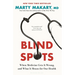 Blind Spots: When Medicine Gets It Wrong, and What It Means for Our Health
