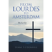 From Lourdes to Amsterdam: The Set Up