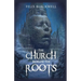 The Church Beneath the Roots