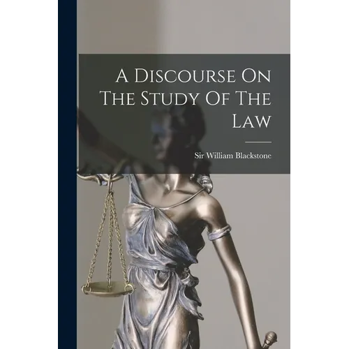 A Discourse On The Study Of The Law