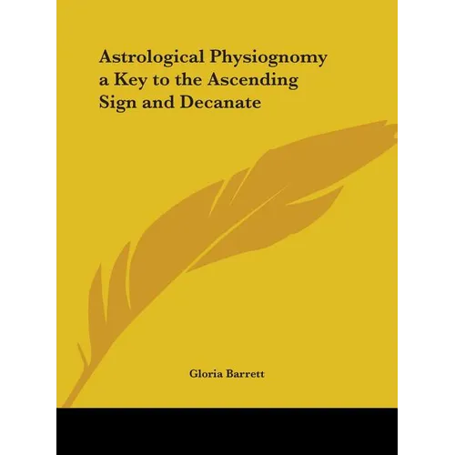 Astrological Physiognomy a Key to the Ascending Sign and Decanate