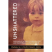 Unshattered: Surviving My Mother's 123 Personalities and Transforming a Legacy of Abuse
