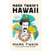 Mark Twain's Hawaii: A Humorous Romp Through History