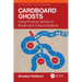 Cardboard Ghosts: Using Physical Games to Model and Critique Systems
