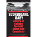 Scoreboard, Baby: A Story of College Football, Crime, and Complicity