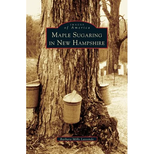 Maple Sugaring in New Hampshire
