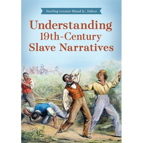 Understanding 19th-Century Slave Narratives