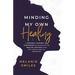 Minding My Own Healing