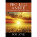 Peg Leg Annie: Pistol Packing Madam, Rocky Bar, Idaho Territory