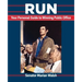 Run: Your Personal Guide to Winning Public Office