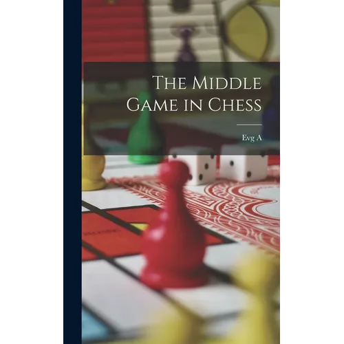 The Middle Game in Chess