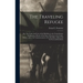 The Traveling Refugee; or, The Cause and Cure of the Rebellion in the United States; Embracing a Sketch of the State of Society in the South, Before,