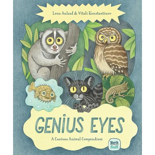 Genius Eyes: A Curious Animal Compendium