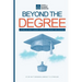Beyond the Degree: Stories of Adult Learner Comebacks and What They Teach Us: Stories of Adult Learner Comebacks and What They Teach Us