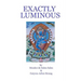 Exactly Luminous: The erotic spiritual poems of the 6th Dalai Lama, Tsanyang Gyatso