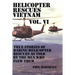 Helicopter Rescues Vietnam Vol. VI