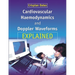 Cardiovascular Haemodynamics and Doppler Waveforms Explained