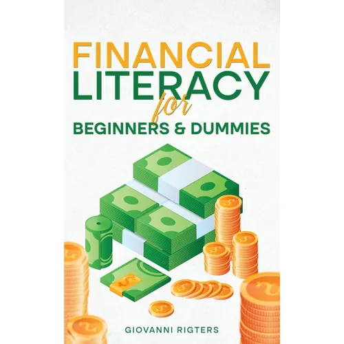 Financial Literacy for Beginners & Dummies