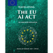 Navigating the EU AI Act: The Annotated Regulation