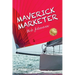 Maverick Marketer: Time to Get Creative