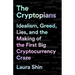 The Cryptopians: Idealism, Greed, Lies, and the Making of the First Big Cryptocurrency Craze