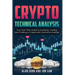 Crypto Technical Analysis: Your One-Stop Guide to Investing, Trading, and Profiting in Crypto with Technical Analysis.