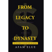 From Legacy To Dynasty: How To Create Generational Wealth