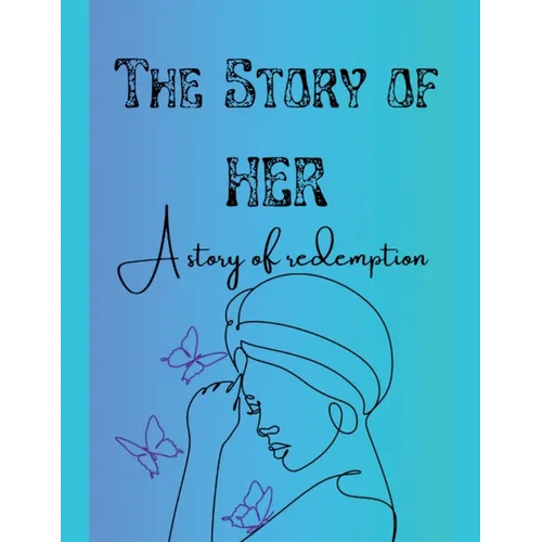 The Story of Her: A Story of Redemption