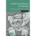 Heroes and Martyrs of Palestine: The Politics of National Commemoration