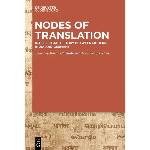 Nodes of Translation: Intellectual History Between Modern India and Germany