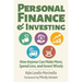 Personal Finance and Investing: How Anyone Can Make More, Spend Less, and Invest Wisely