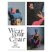 Wear Your Chair: When Fashion Meets Interior Design