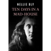 Ten Days In a Mad-House