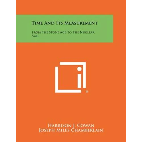 Time And Its Measurement: From The Stone Age To The Nuclear Age