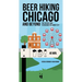 Beer Hiking Chicago: The Tastiest Way to Discover the Windy City