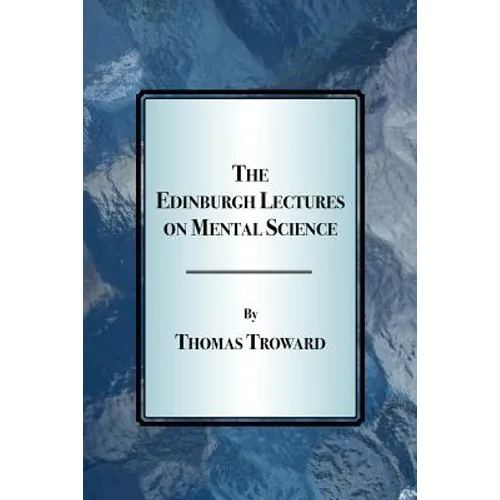 The Edinburgh Lectures on Mental Science