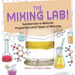 The Mixing Lab! Substances vs Mixtures Properties and Types of Mixtures Grade 6-8 Physical Science